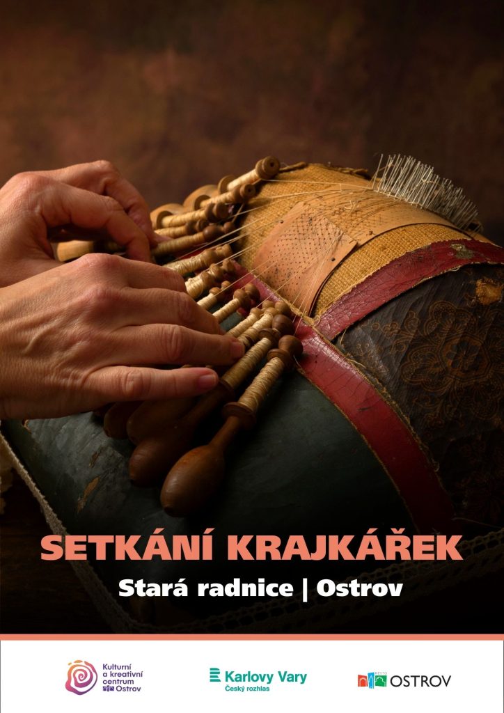 Kulturní a kreativní centrum Ostrov - SETKÁNÍ KRAJKÁŘEK