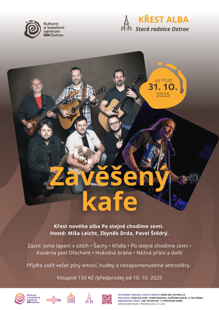 Kulturní a kreativní centrum Ostrov - ZAVĚŠENÝ KAFE – KŘEST NOVÉHO ALBA, „PO STEJNÉ CHODÍME ZEMI“