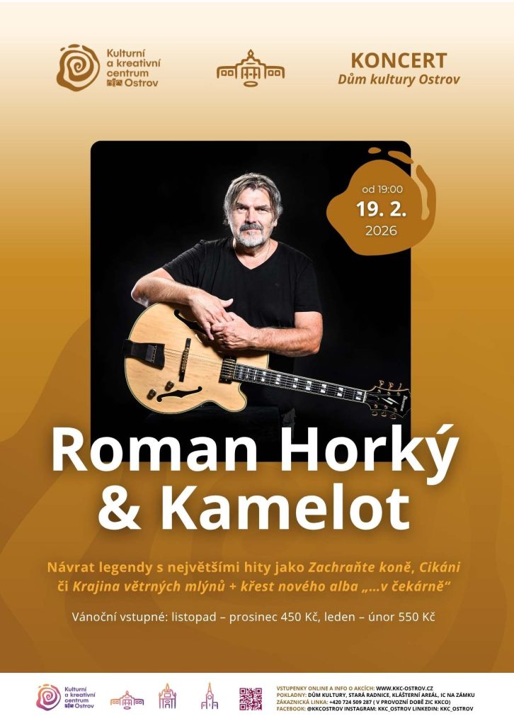 Kulturní a kreativní centrum Ostrov - Roman Horký a Kamelot