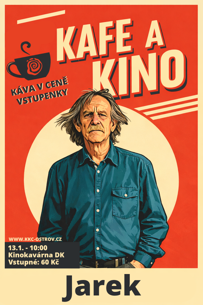 Kulturní a kreativní centrum Ostrov - KINO A KAFE: JAREK