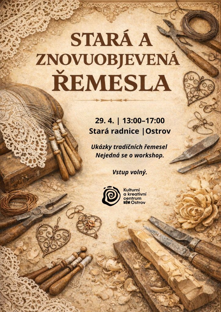Kulturní a kreativní centrum Ostrov - STARÁ A ZNOVUOBJEVENÁ ŘEMESLA
