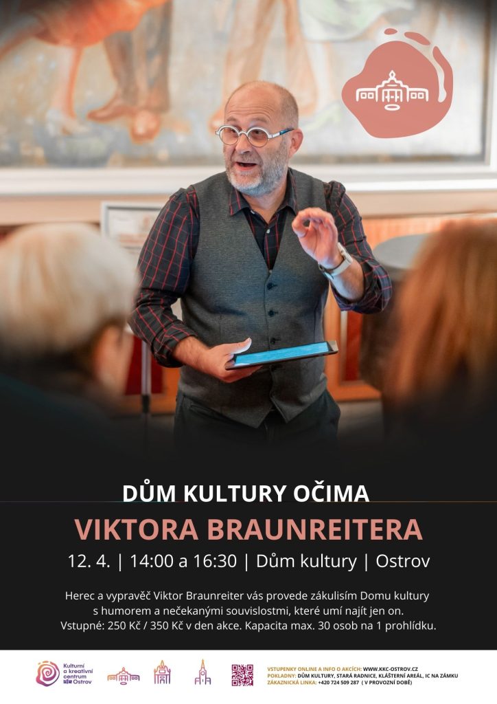 Kulturní a kreativní centrum Ostrov - DŮM KULTURY OČIMA VIKTORA BRAUNREITERA