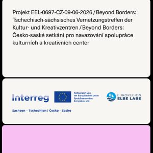 Kulturní a kreativní centrum Ostrov - BEYOND BORDERS: ČESKO-SASKÉ SETKÁNÍ KULTURNÍCH A KREATIVNÍCH CENTER